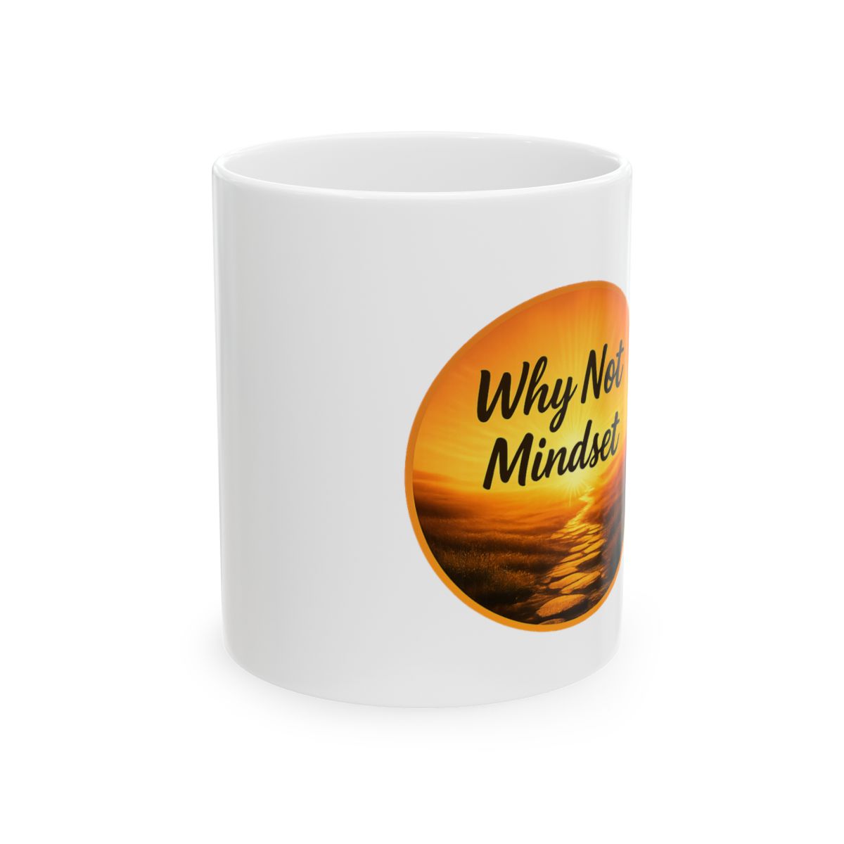 Why Not Mindset coffee mug