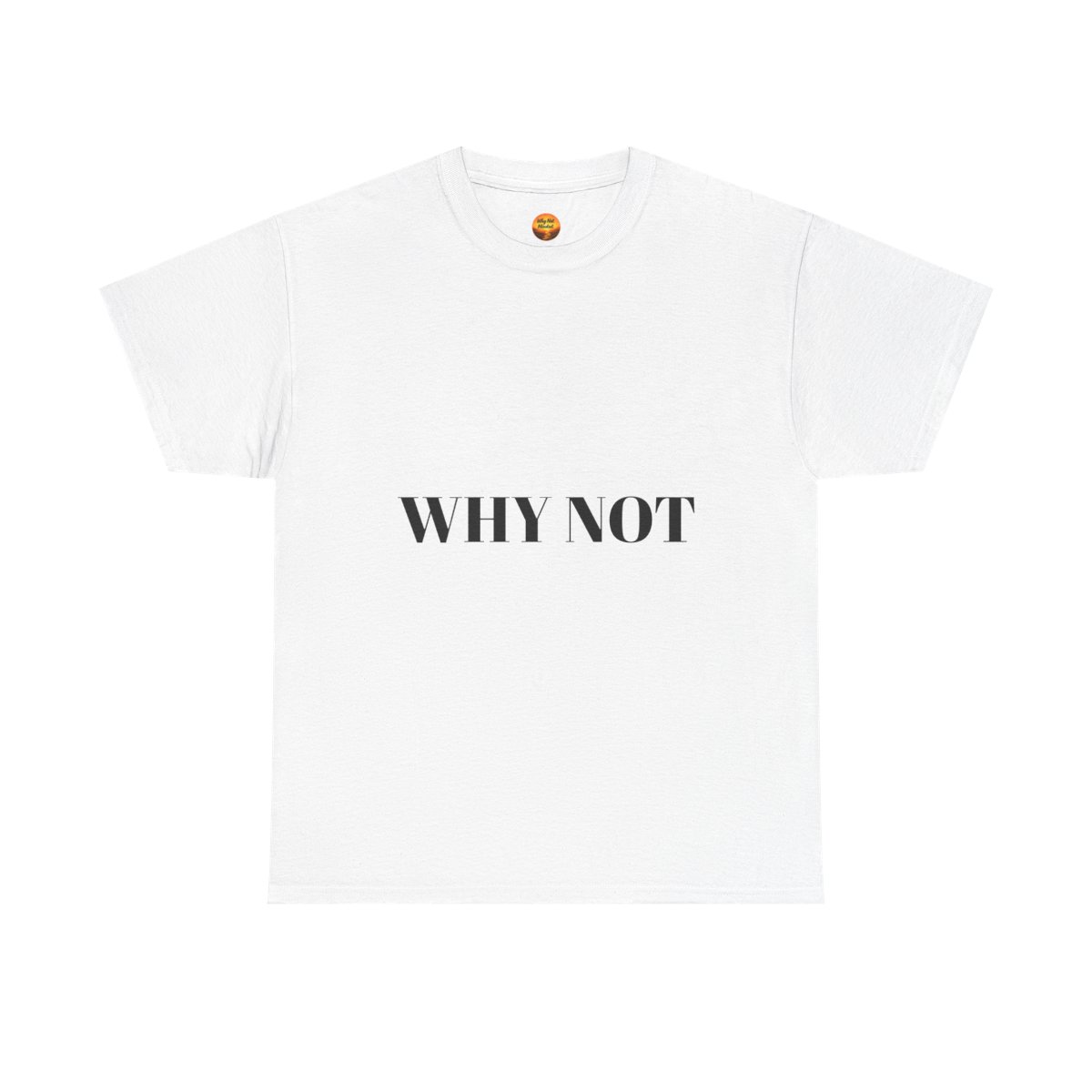 Why Not Mindset white T-shirt